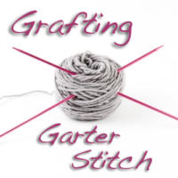 Tutorial: Grafting Garter Stitch